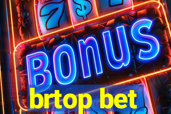 brtop bet